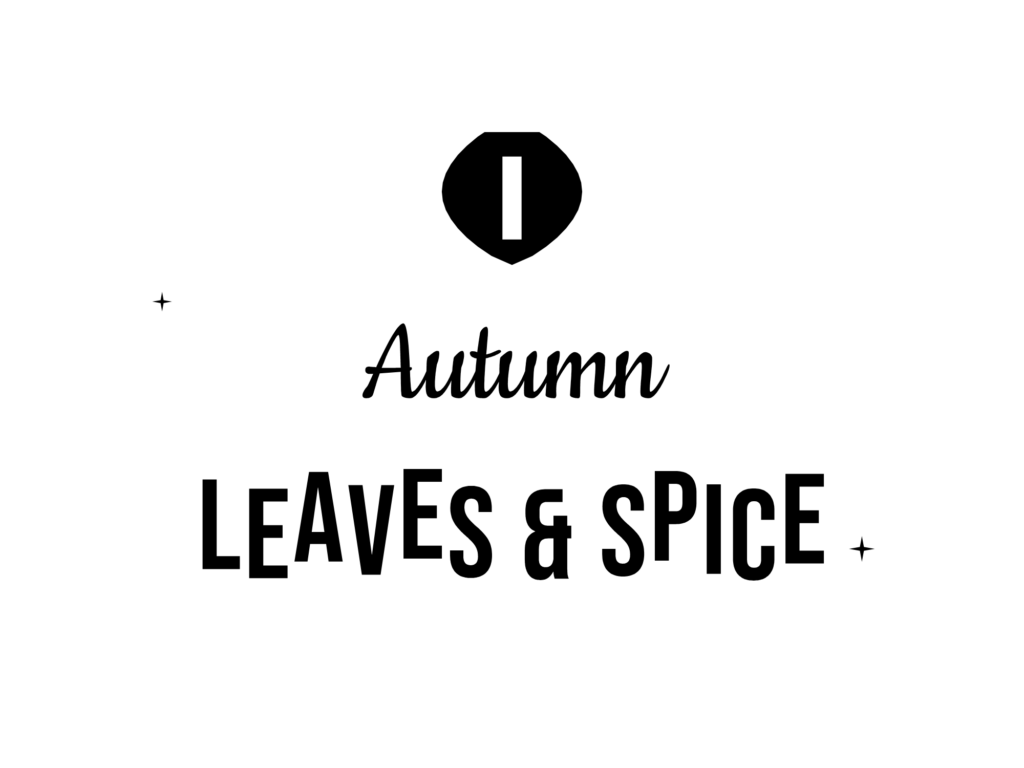 Autumn LEAVES & SPICE — hand-lettered SVG cut file