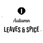 Autumn LEAVES & SPICE — hand-lettered SVG cut file