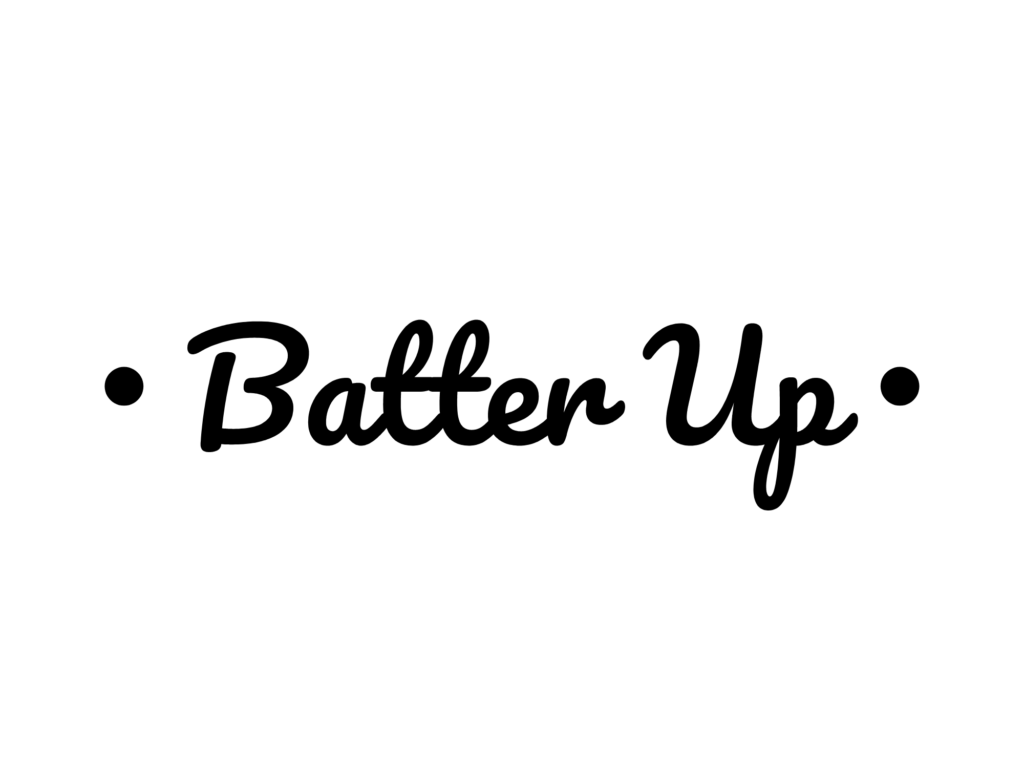 Batter Up — hand-lettered SVG cut file