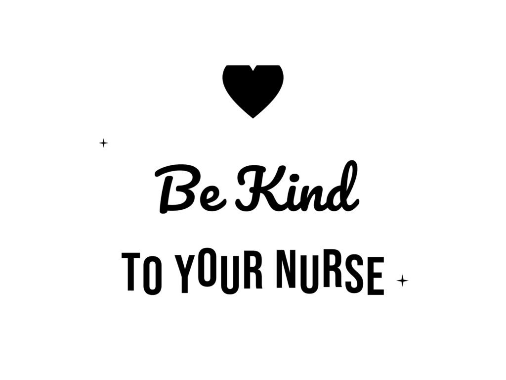 Be Kind TO YOUR NURSE — hand-lettered SVG cut file