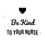 Be Kind TO YOUR NURSE — hand-lettered SVG cut file