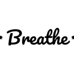 Breathe — hand-lettered SVG cut file