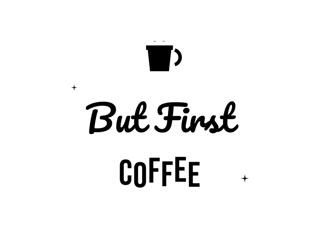 But First COFFEE — hand-lettered SVG cut file
