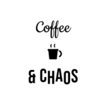 Coffee & CHAOS — hand-lettered SVG cut file