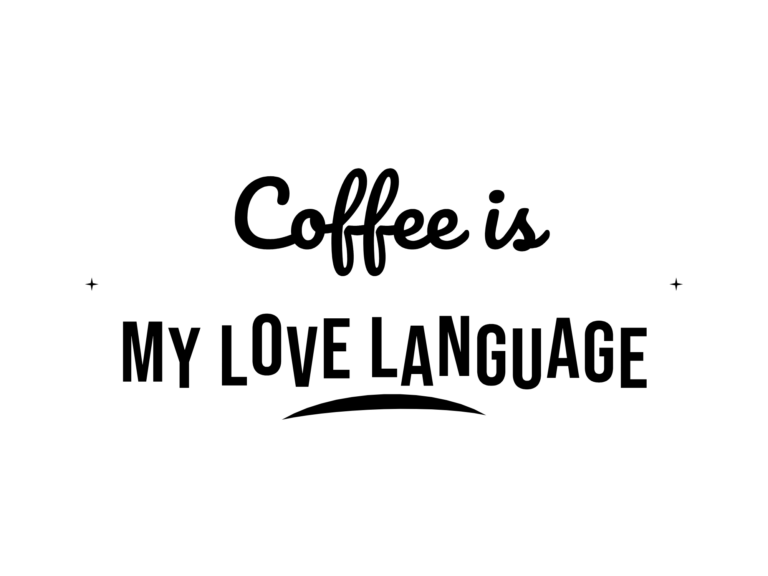 Coffee is MY LOVE LANGUAGE — hand-lettered SVG cut file