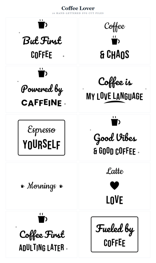 Coffee Lover SVG Bundle – 10 hand-lettered SVG cut files for Cricut and Silhouette