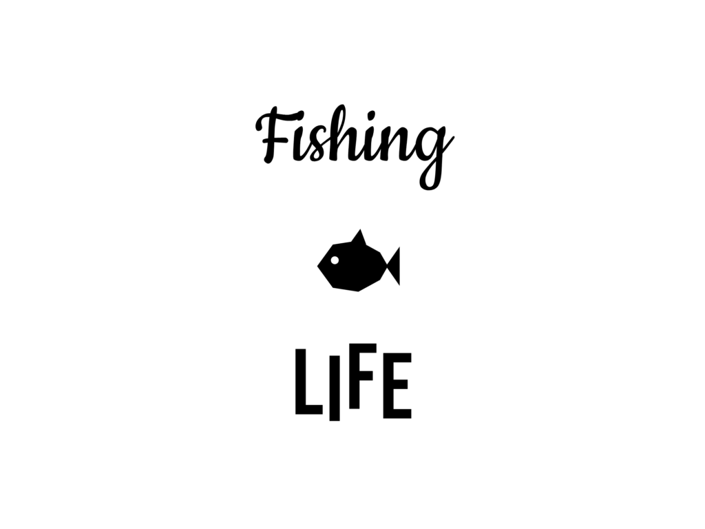 Fishing LIFE — hand-lettered SVG cut file