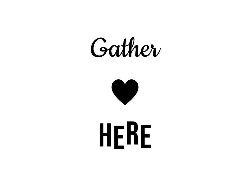 Gather HERE — hand-lettered SVG cut file