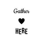 Gather HERE — hand-lettered SVG cut file