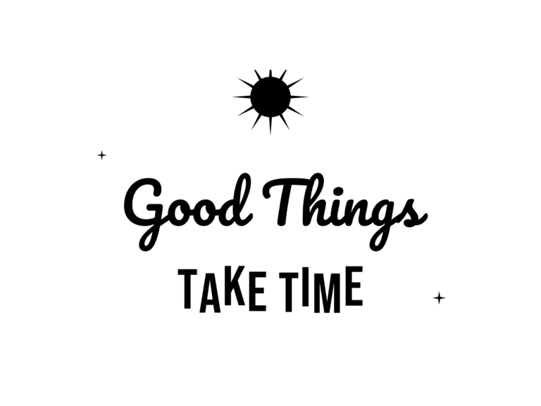 Good Things TAKE TIME — hand-lettered SVG cut file