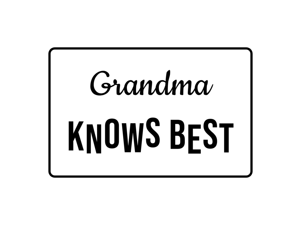 Grandma KNOWS BEST — hand-lettered SVG cut file
