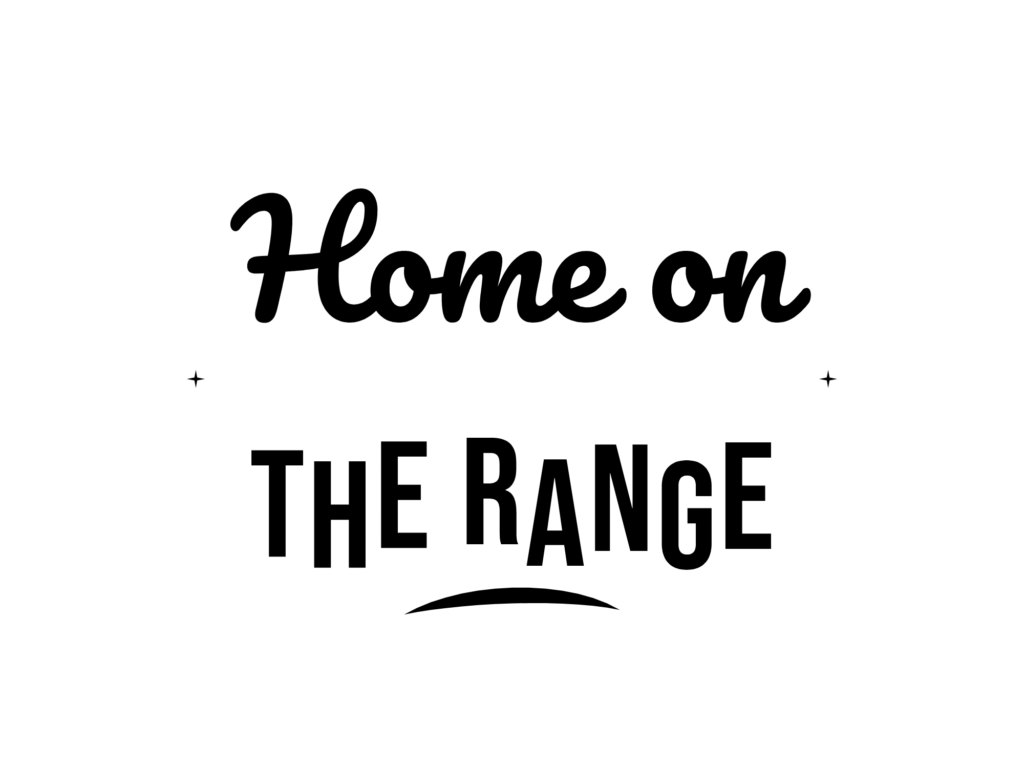 Home on THE RANGE — hand-lettered SVG cut file