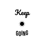Keep GOING — hand-lettered SVG cut file