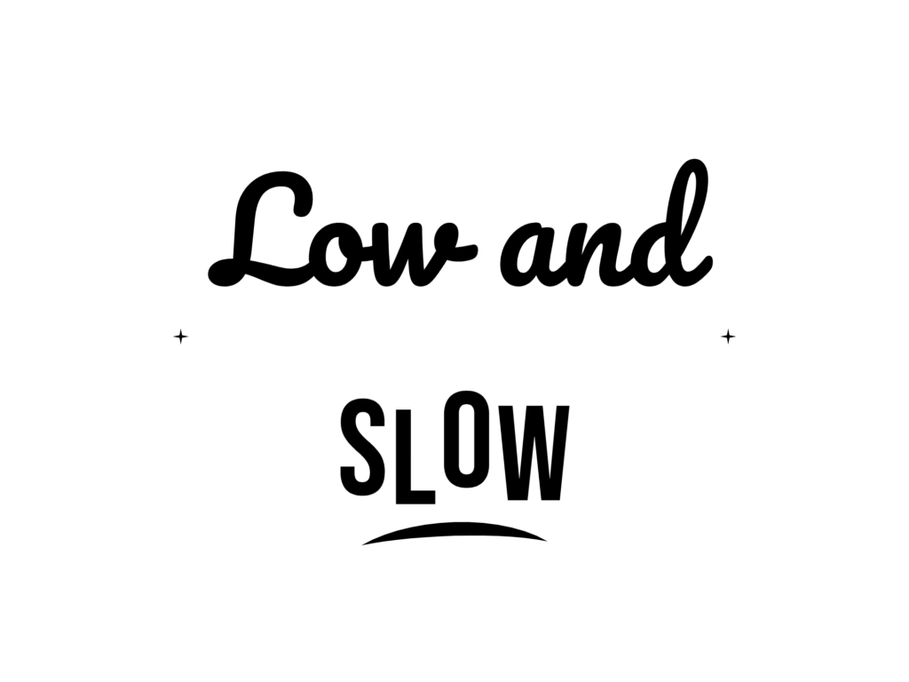 Low and SLOW — hand-lettered SVG cut file