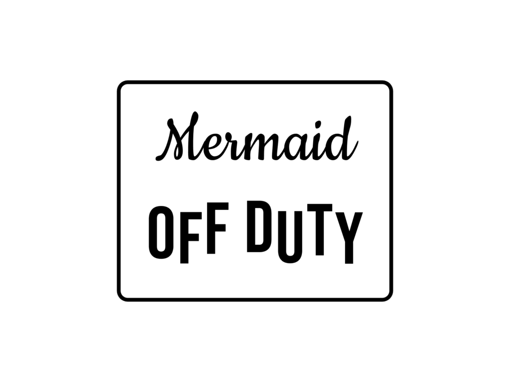 Mermaid OFF DUTY — hand-lettered SVG cut file