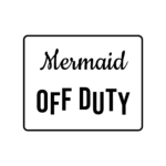 Mermaid OFF DUTY — hand-lettered SVG cut file