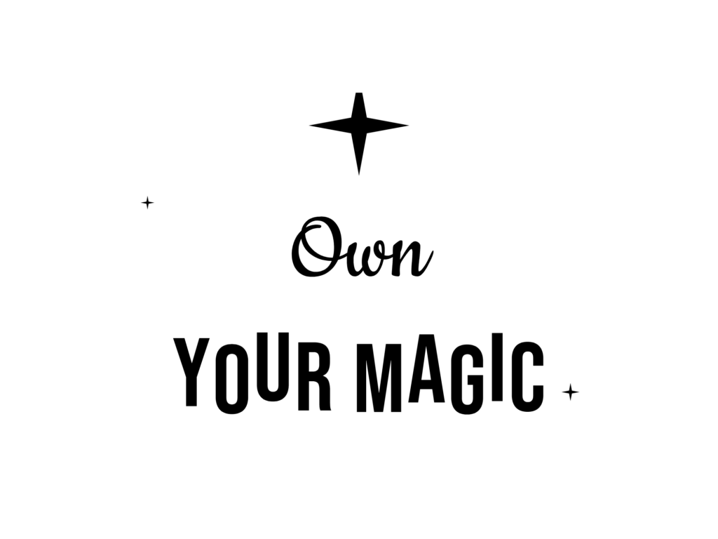 Own YOUR MAGIC — hand-lettered SVG cut file