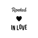 Rooted IN LOVE — hand-lettered SVG cut file