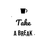 Take A BREAK — hand-lettered SVG cut file