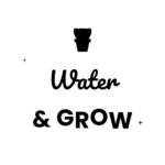 Water & GROW — hand-lettered SVG cut file